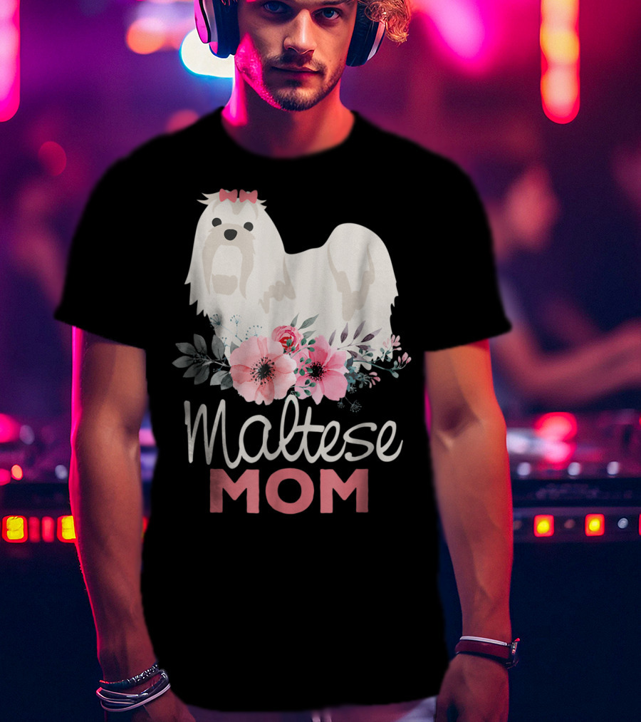 Dog Lovers Maltese Mom Fur Mama Floral Cute Pet Owner T-Shirt