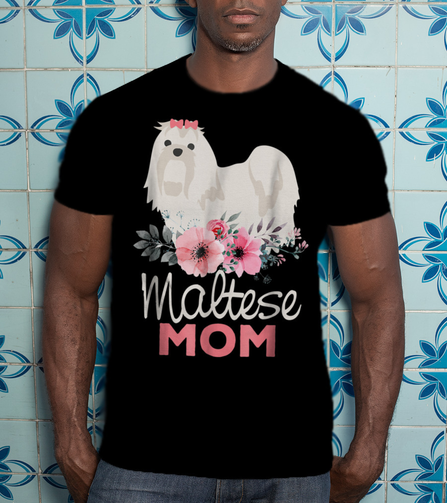 Dog Lovers Maltese Mom Fur Mama Floral Cute Pet Owner T-Shirt