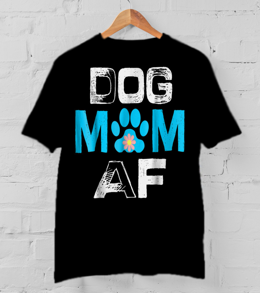 Dog Mom AF Paw Print Flower T-Shirt