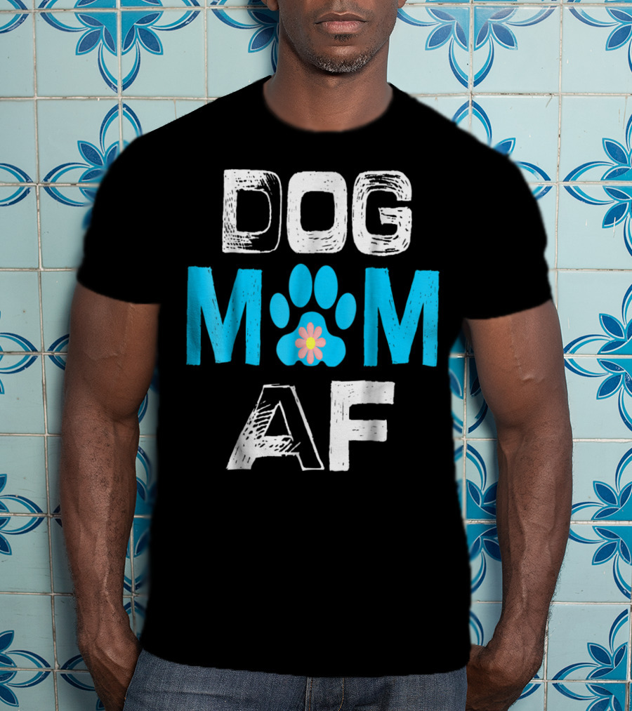 Dog Mom AF Paw Print Flower T-Shirt