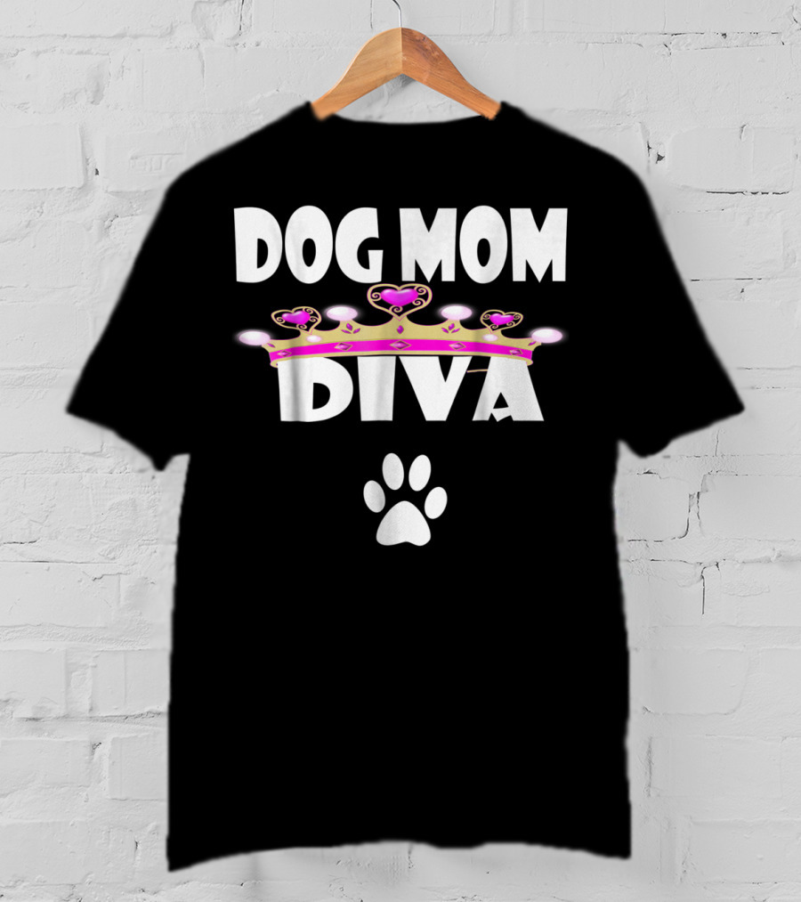Dog Mom Diva Crown And Paw Prints T-Shirt