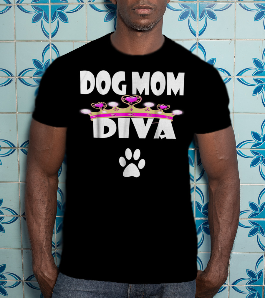 Dog Mom Diva Crown And Paw Prints T-Shirt