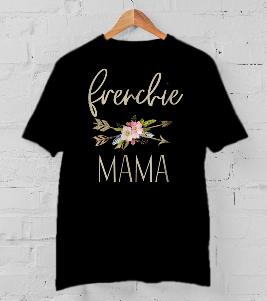 Frenchie Mama Blossoms Arrows T-Shirt