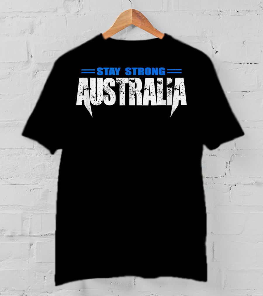 Stay Strong Australia Australian Pride T-Shirt