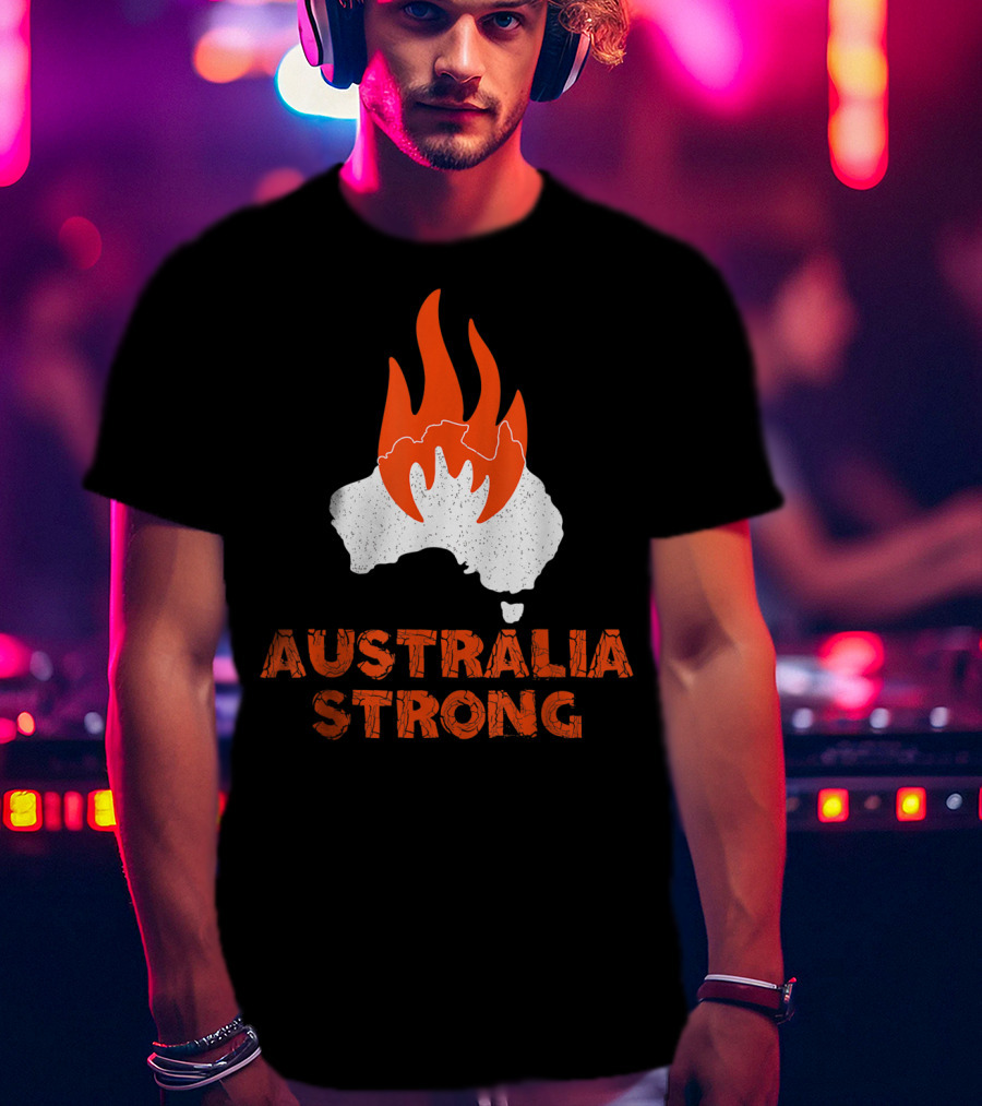 Australia Strong Fire Map Support Australia T-Shirt