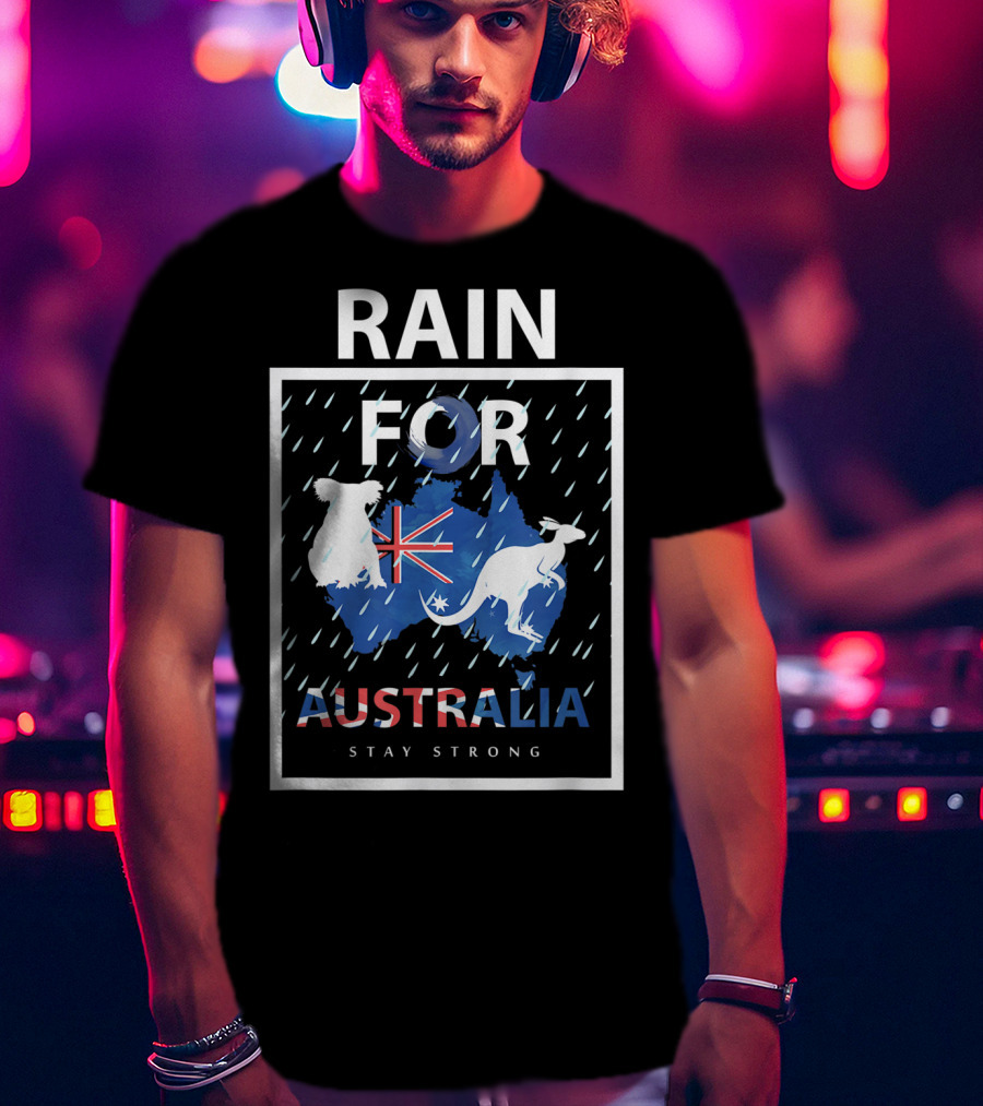 Rain For Australia Stay Strong Koala Kangaroo Flag T-Shirt