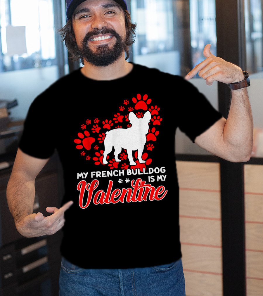 My French Bulldog Is My Valentine Paw Prints T-Shirt