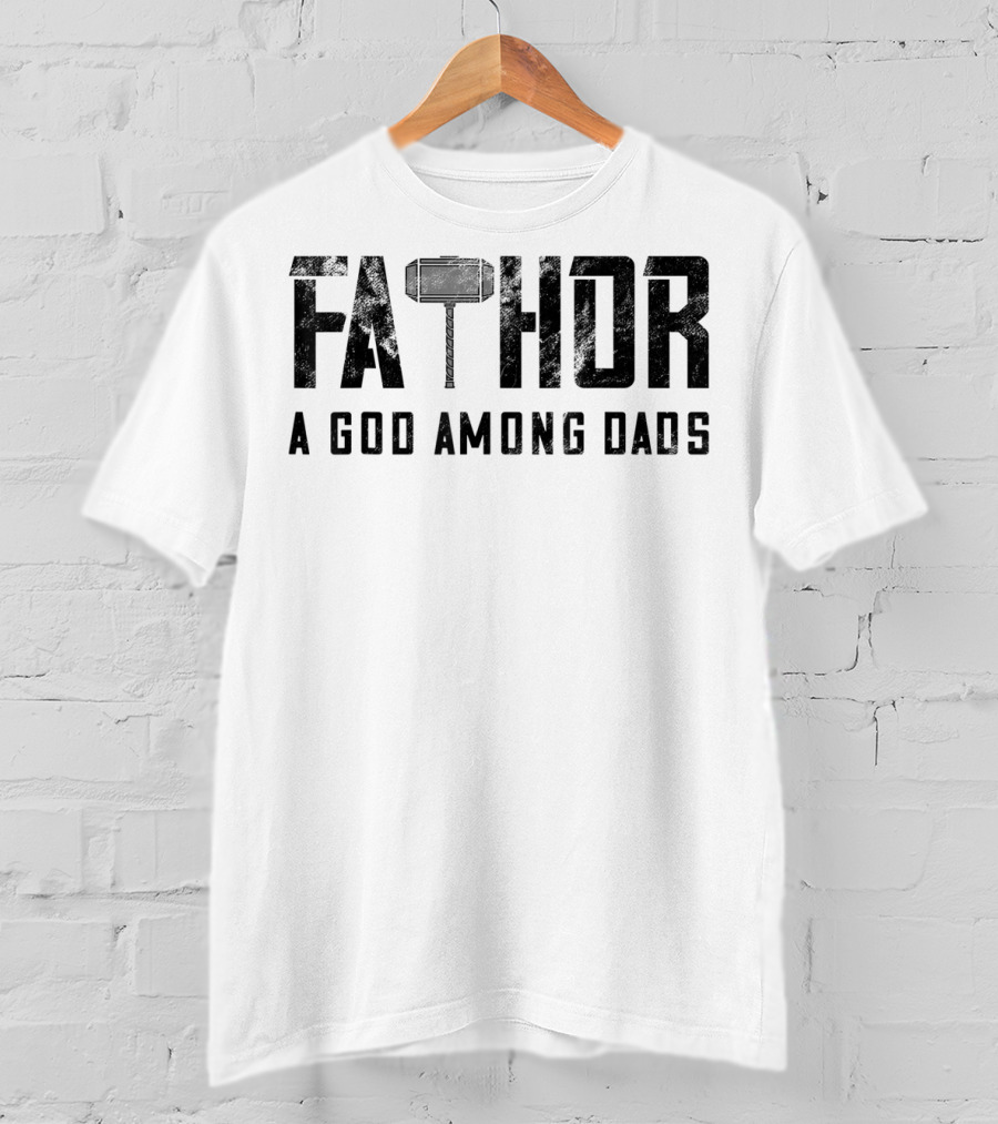 Fathor Mjolnir A God Among Dads T-Shirt