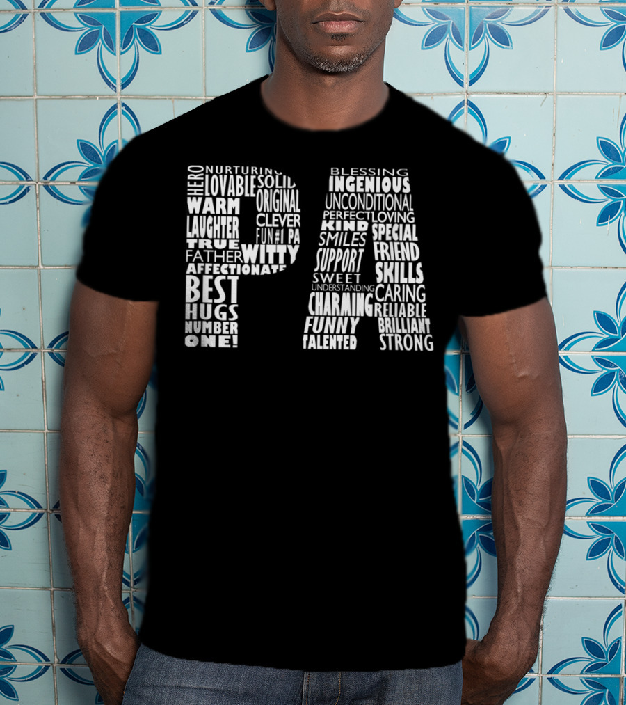 Pa Dad Grandpa Hero Witty Clever Fun Affectionate Strong Skills Word Cloud T-Shirt