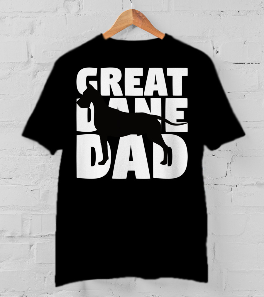 Great Dane Dad Dog Father Great Dane Dad T-Shirt