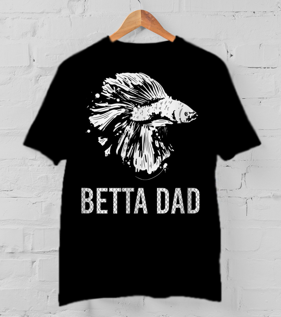 Betta Dad Funny Father Siamese Fighting Fish T-Shirt