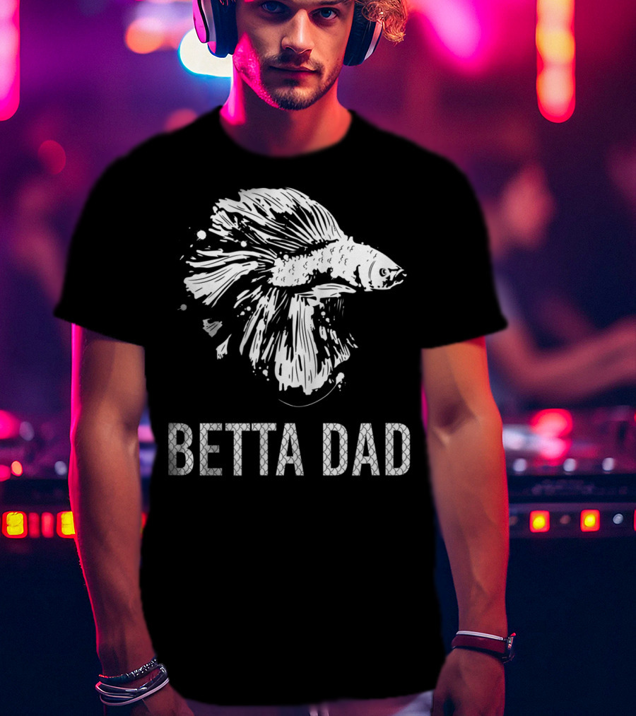 Betta Dad Funny Father Siamese Fighting Fish T-Shirt