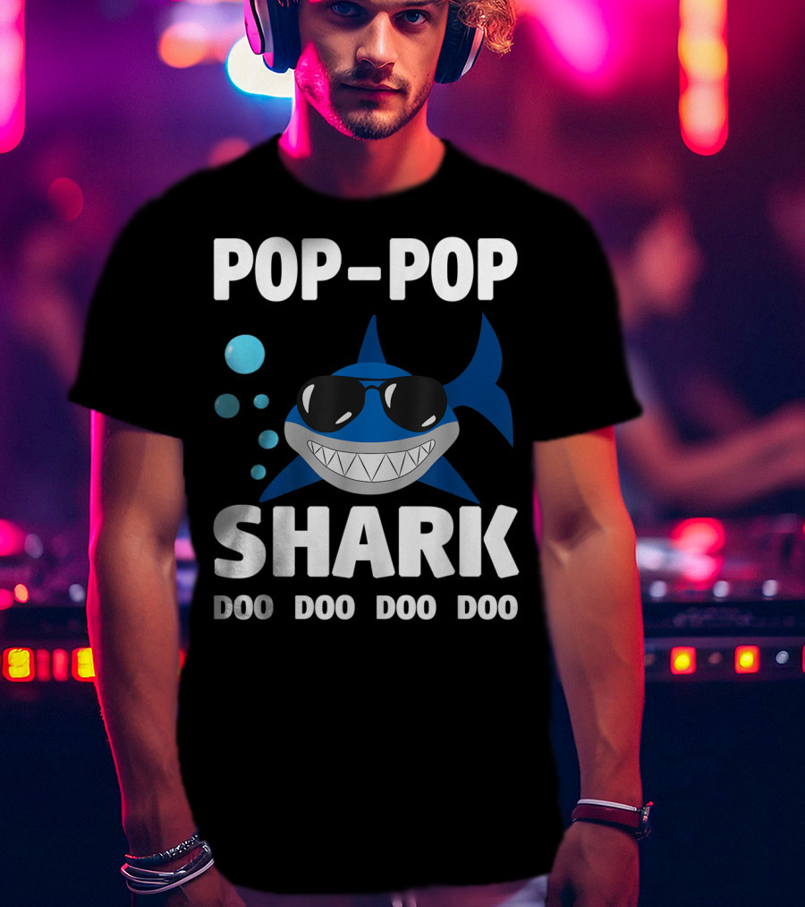 Pop Pop Shark Doo Doo Doo Doo Grandpa Father T-Shirt