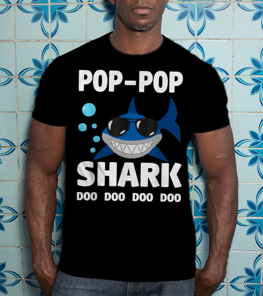 Pop Pop Shark Doo Doo Doo Doo Grandpa Father T-Shirt