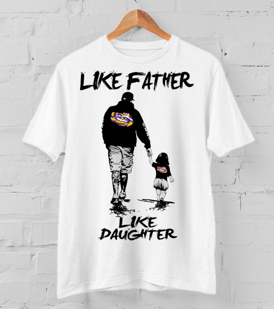 LSU Tigers Like Father Like Daughter Fan Walking Together T-Shirt