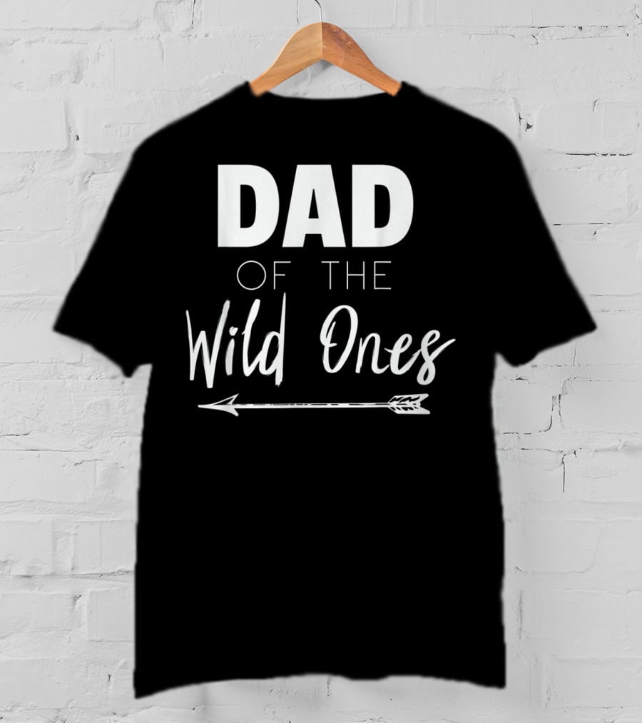 Dad Of The Wild Ones With Arrow T-Shirt