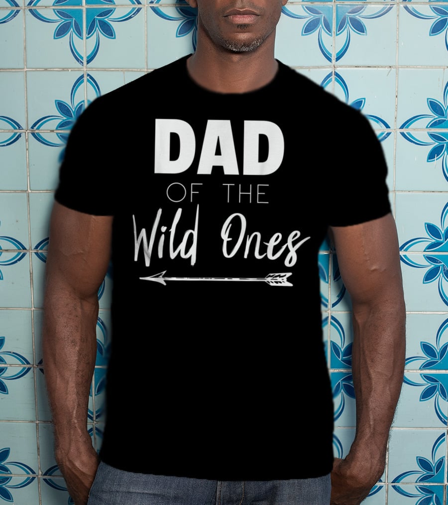 Dad Of The Wild Ones With Arrow T-Shirt