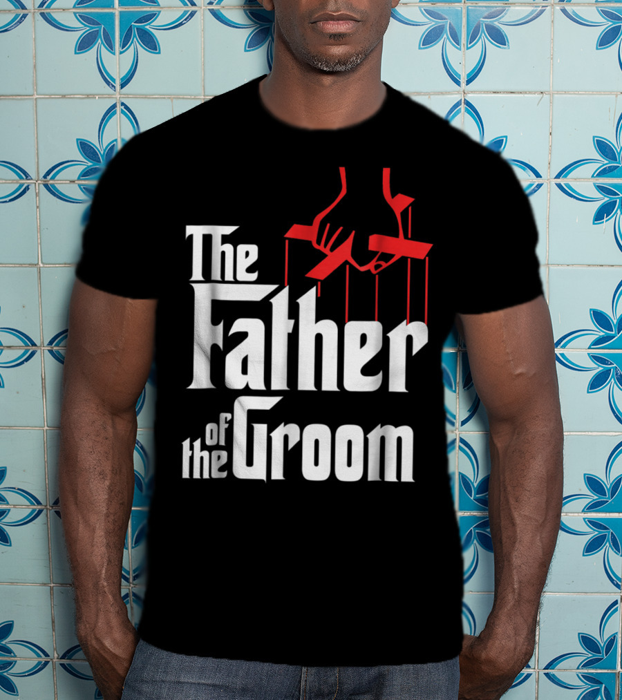 The Father Of The Groom Puppet Strings Font T-Shirt