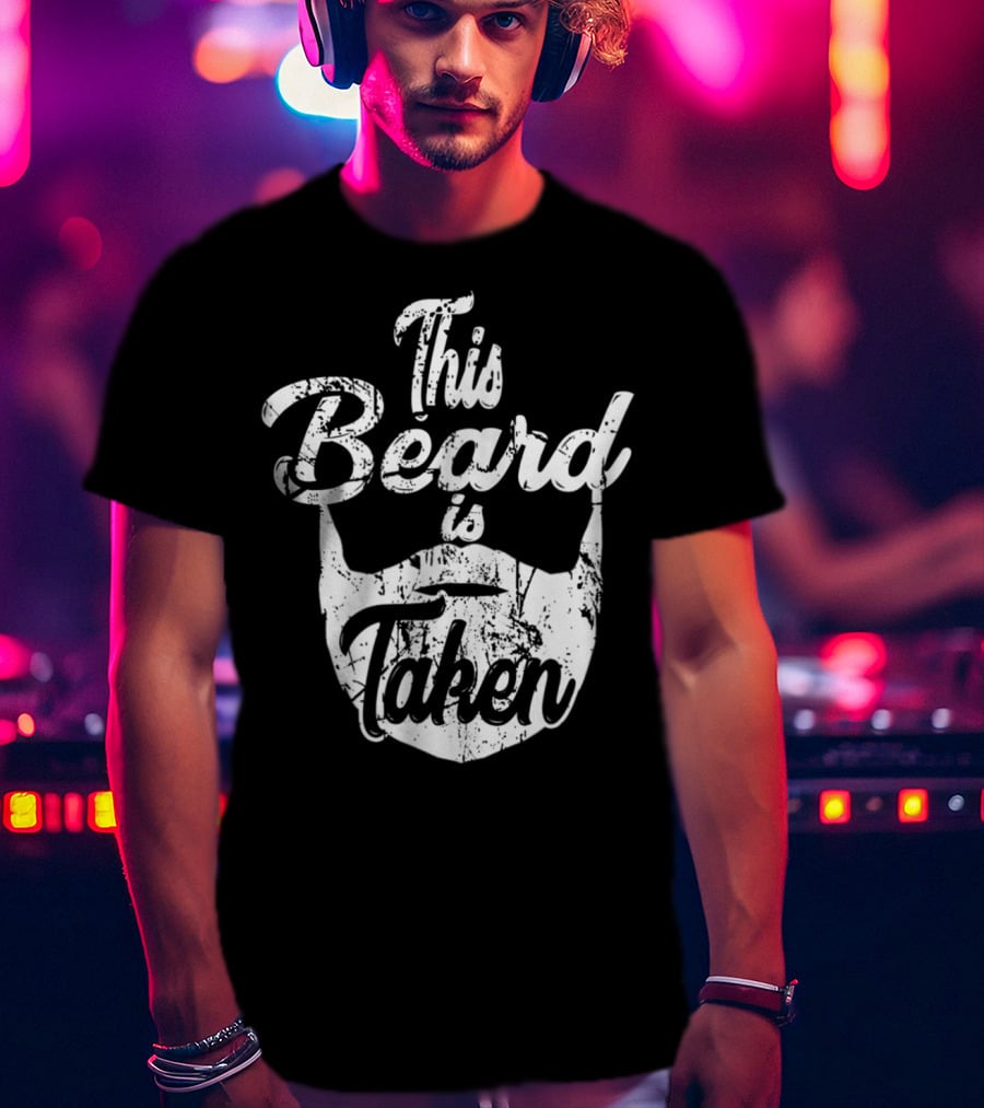 Mens Funny This Beard Is Taken T-Shirt