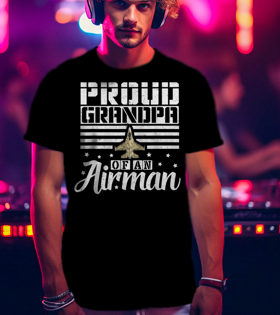 Proud Grandpa Of An Airman Military Jet Stars T-Shirt