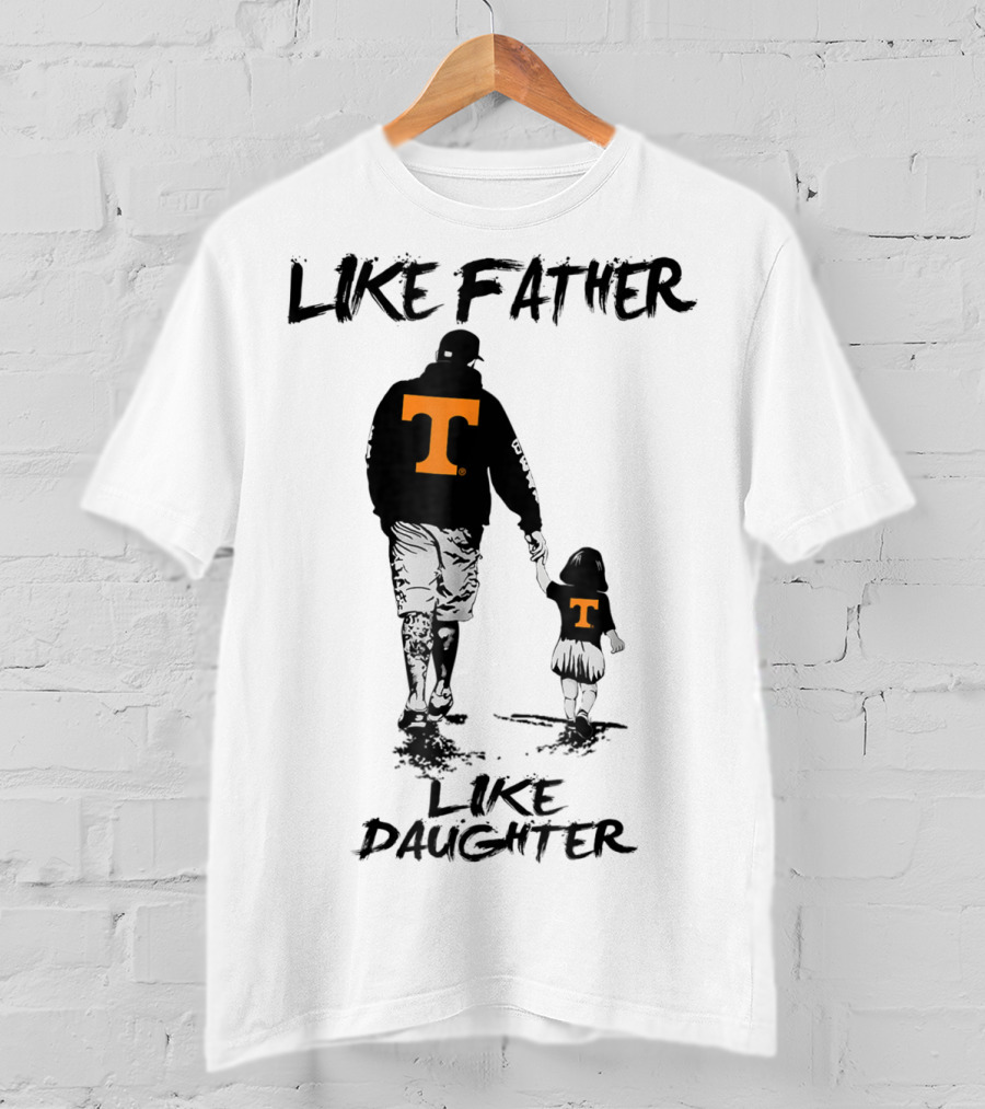 Tennessee Volunteers Like Father Like Daughter Orange T-Shirts T-Shirt