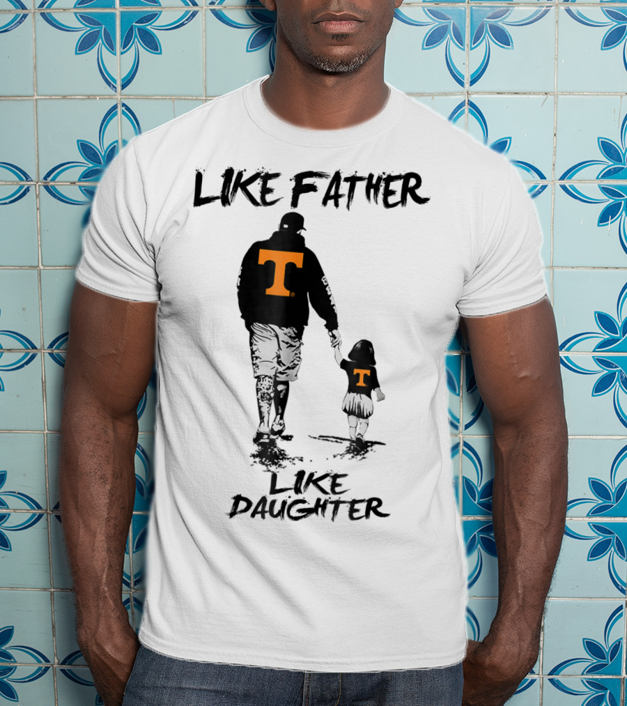 Tennessee Volunteers Like Father Like Daughter Orange T-Shirts T-Shirt