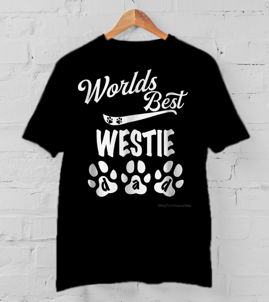 Worlds Best Westie Dad Dogs Paw Puppy Lover T-Shirt