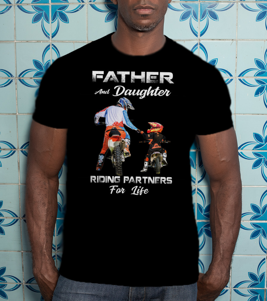 Father And Daughter Riding Partners For Life Motocross Adventure Duo T-Shirt
