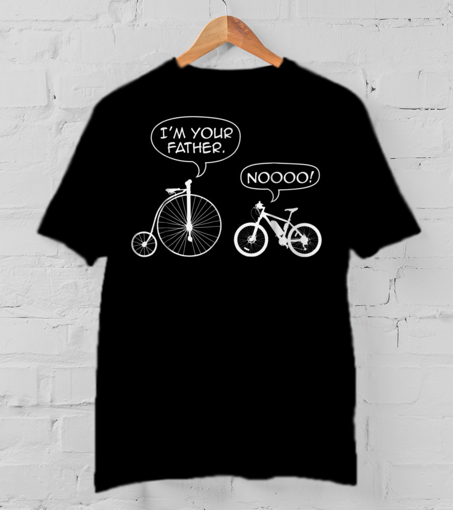Funny I Am Your Father Bicycle NOOOO Perfect T-Shirt