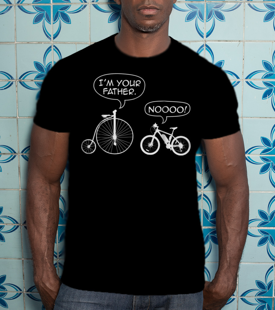 Funny I Am Your Father Bicycle NOOOO Perfect T-Shirt