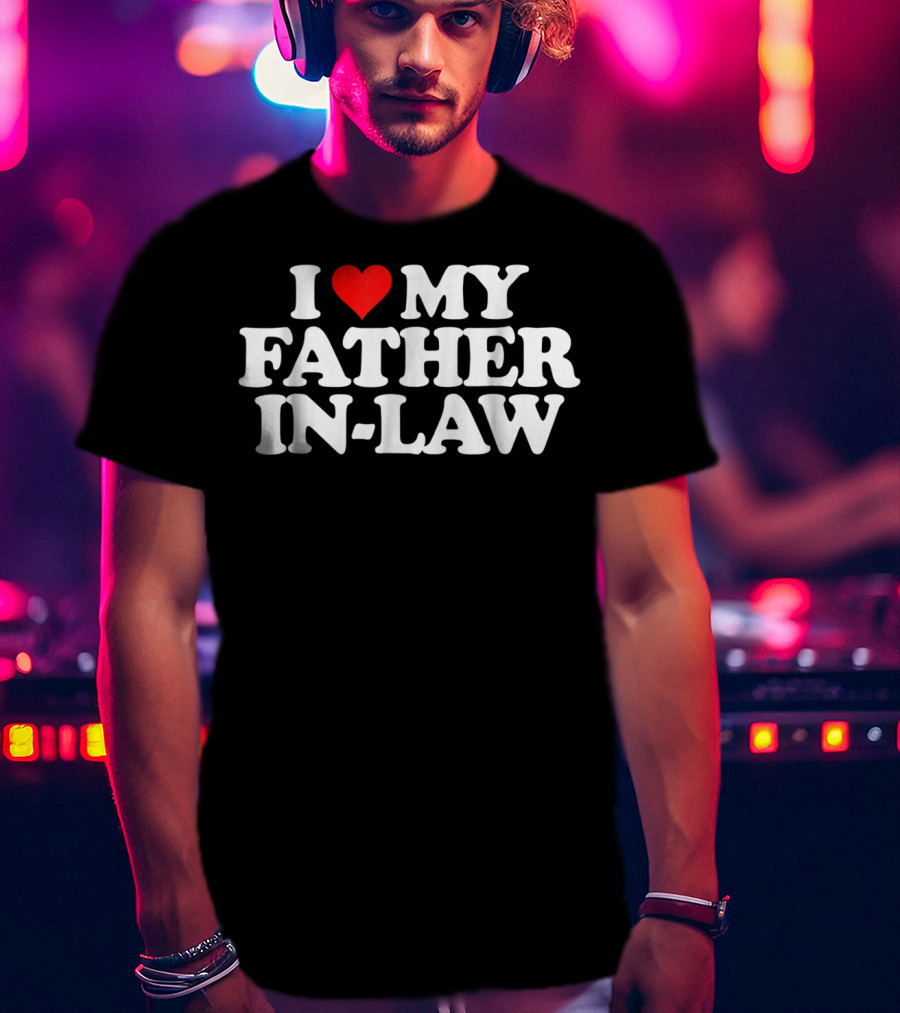 I Love My Father In-Law Heart T-Shirt