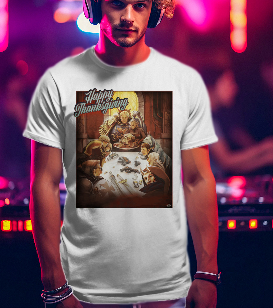 Warhammer Happy Thanksgiving Table Gathering T-Shirt
