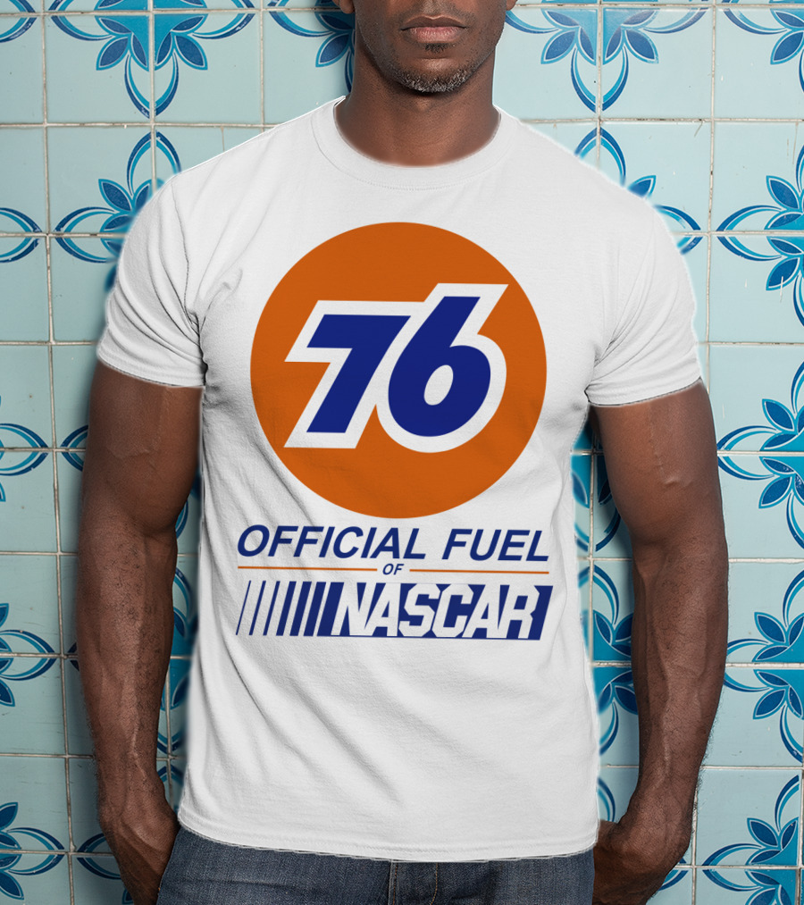 76 Official Fuel Of NASCAR T-Shirt