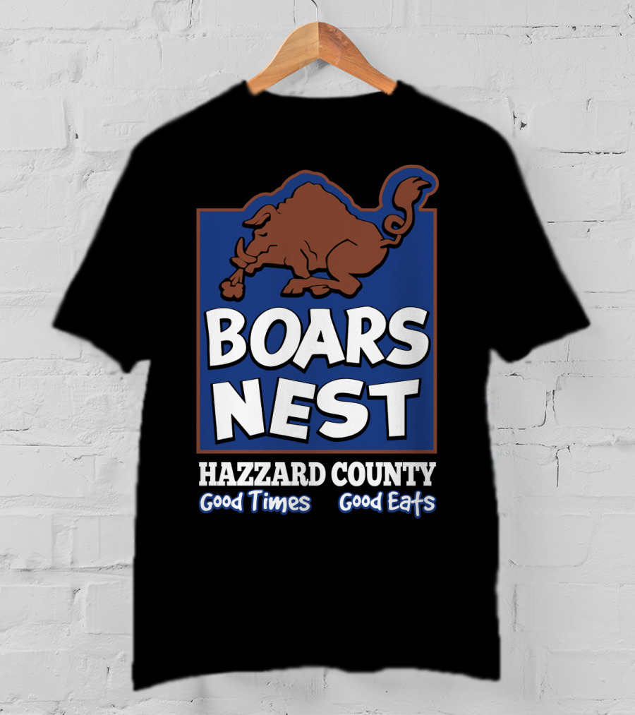 Boars Nest Hazzard County Good Times Good Eats T-Shirt
