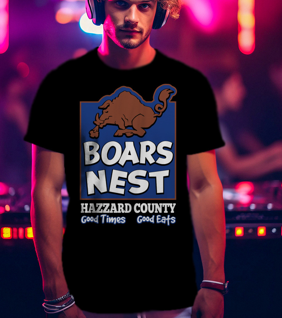 Boars Nest Hazzard County Good Times Good Eats T-Shirt