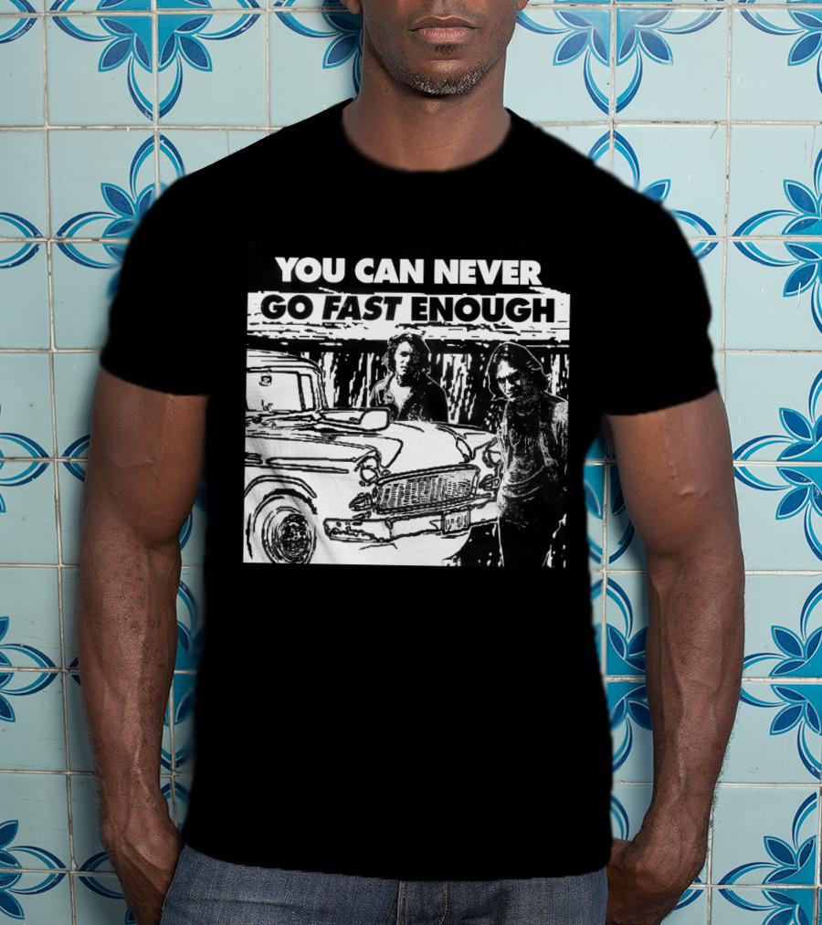 You Can Never Go Fast Enough Two Lane Blacktop Classic Car Adventure T-Shirt