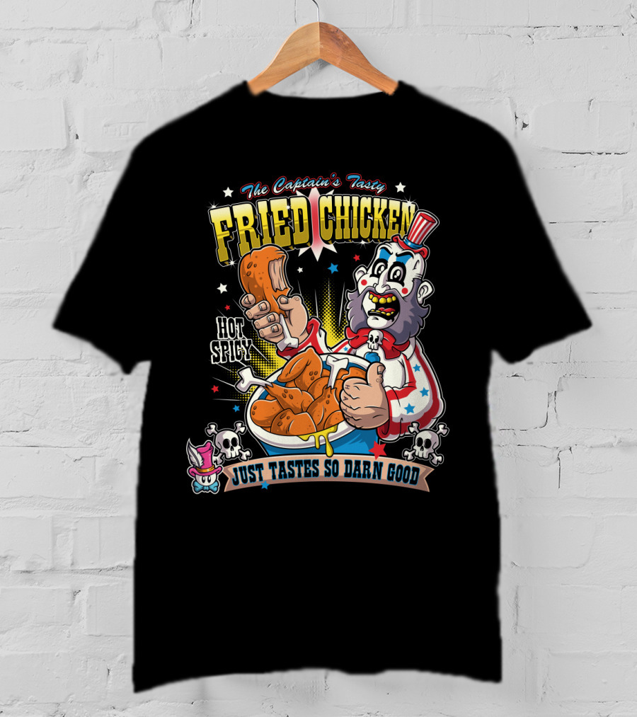 The Captain's Tasty Fried Chicken Hot Spicy Just Tastes So Darn Good T-Shirt