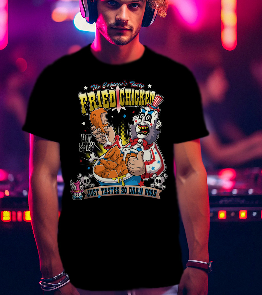 The Captain's Tasty Fried Chicken Hot Spicy Just Tastes So Darn Good T-Shirt