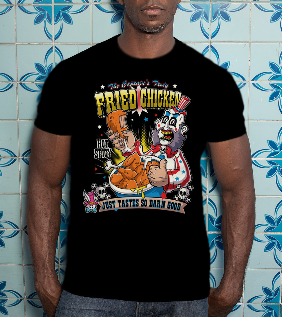 The Captain's Tasty Fried Chicken Hot Spicy Just Tastes So Darn Good T-Shirt