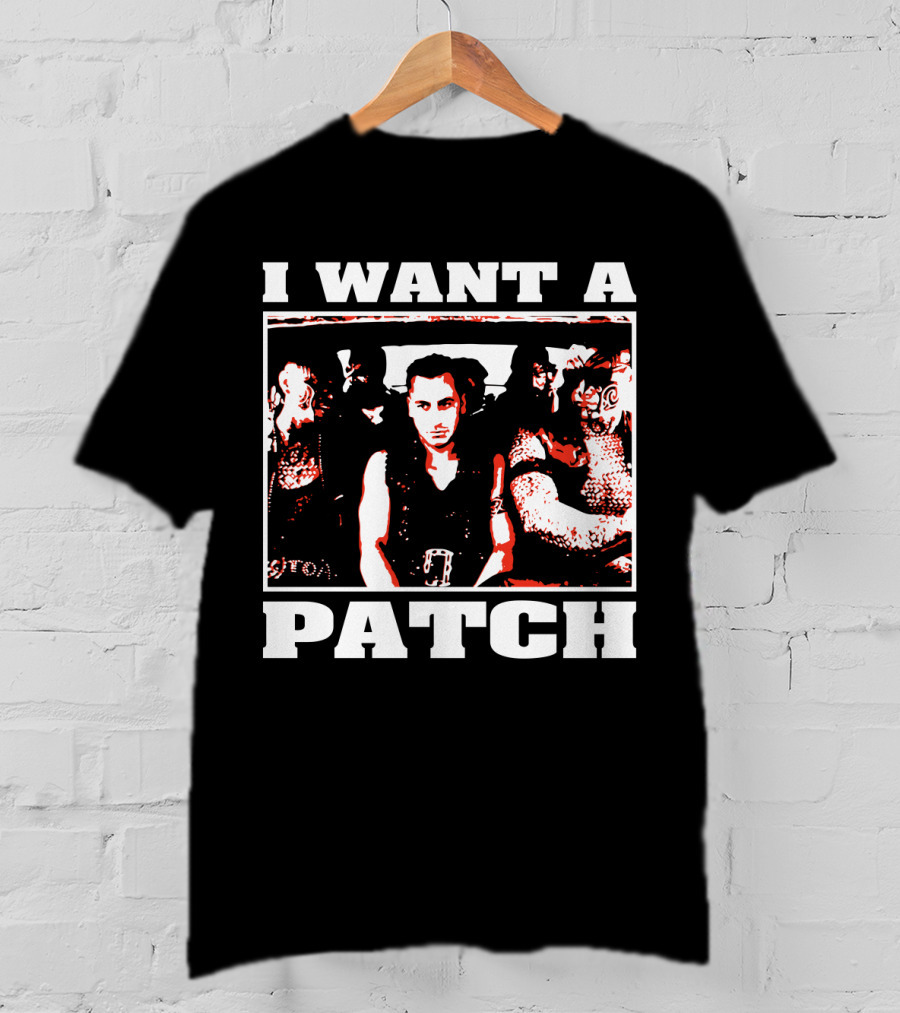 I Want A Patch Once Were Warriors Movie Scene T-Shirt