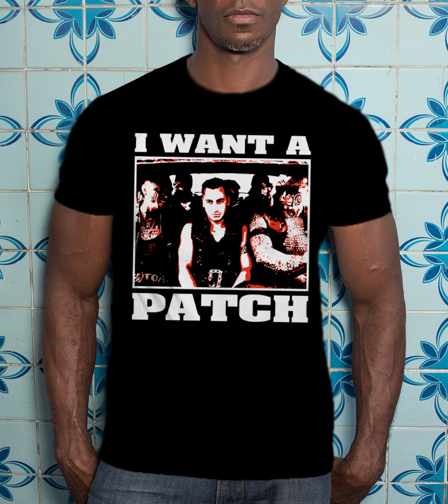 I Want A Patch Once Were Warriors Movie Scene T-Shirt