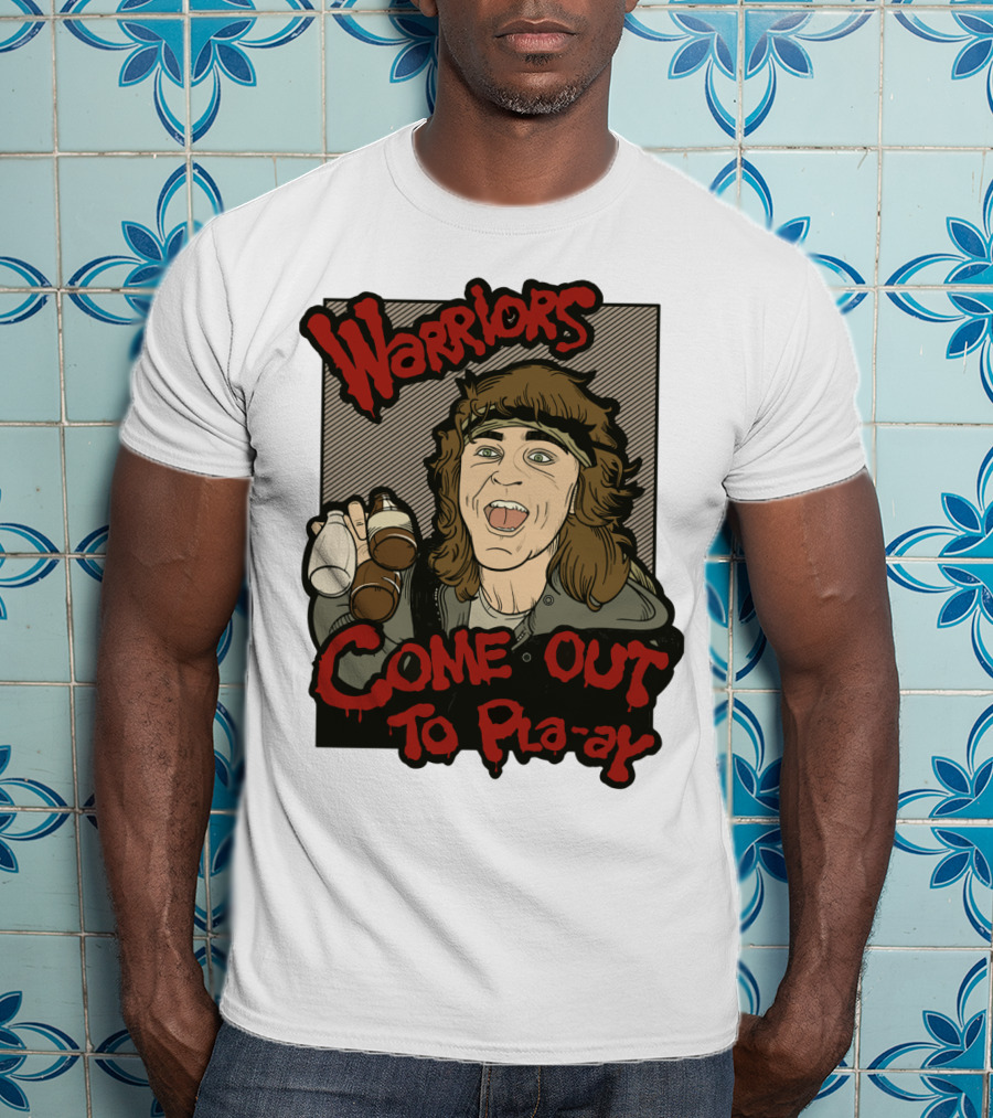 Warriors Come Out To Pla-ay T-Shirt