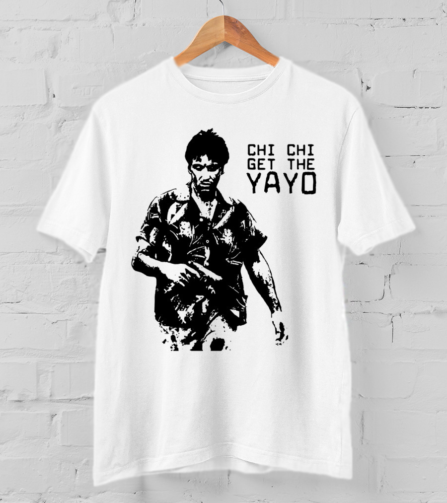 Scarface Chi Chi Get The Yayo Iconic Scene T-Shirt
