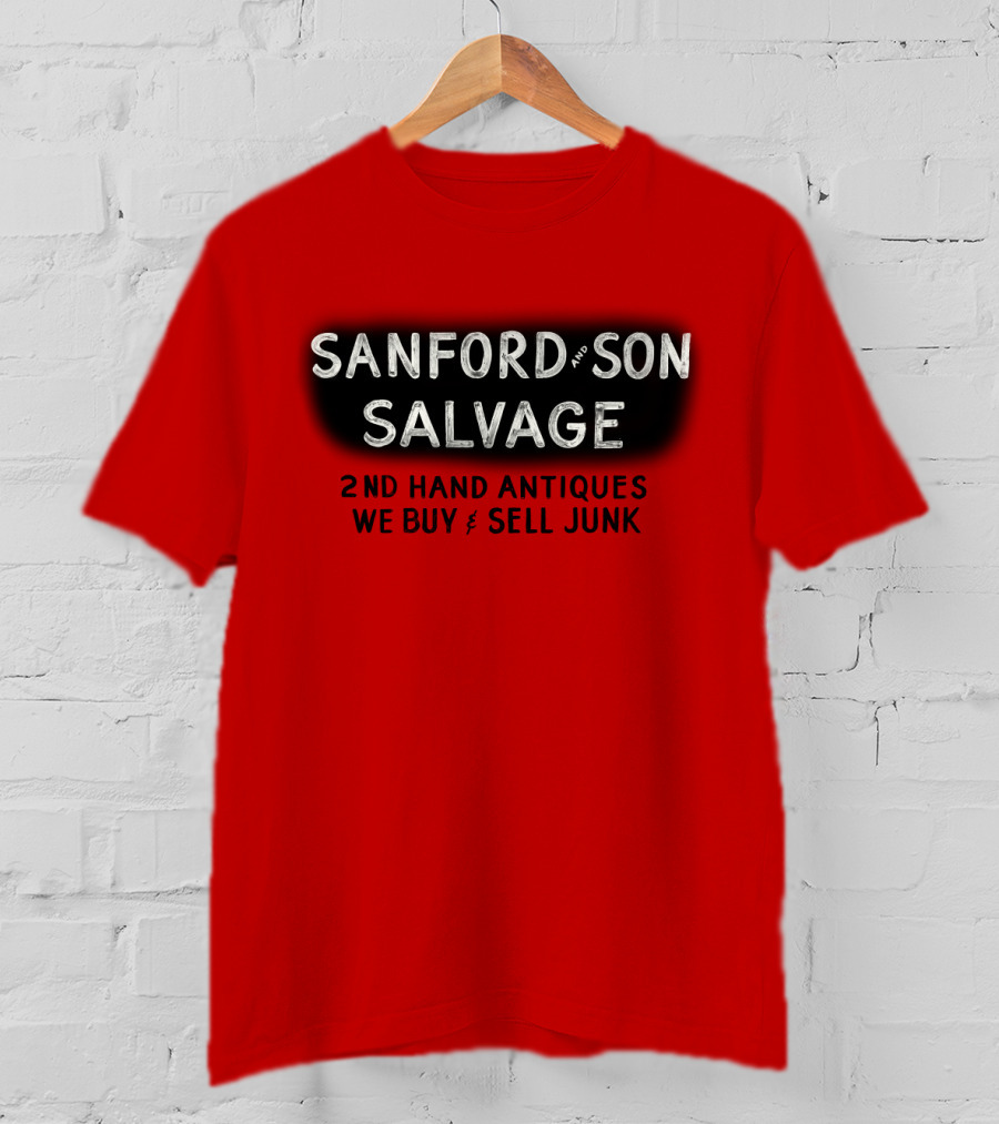 Sanford And Son Salvage 2Nd Hand Antiques We Buy And Sell Junk T-Shirt