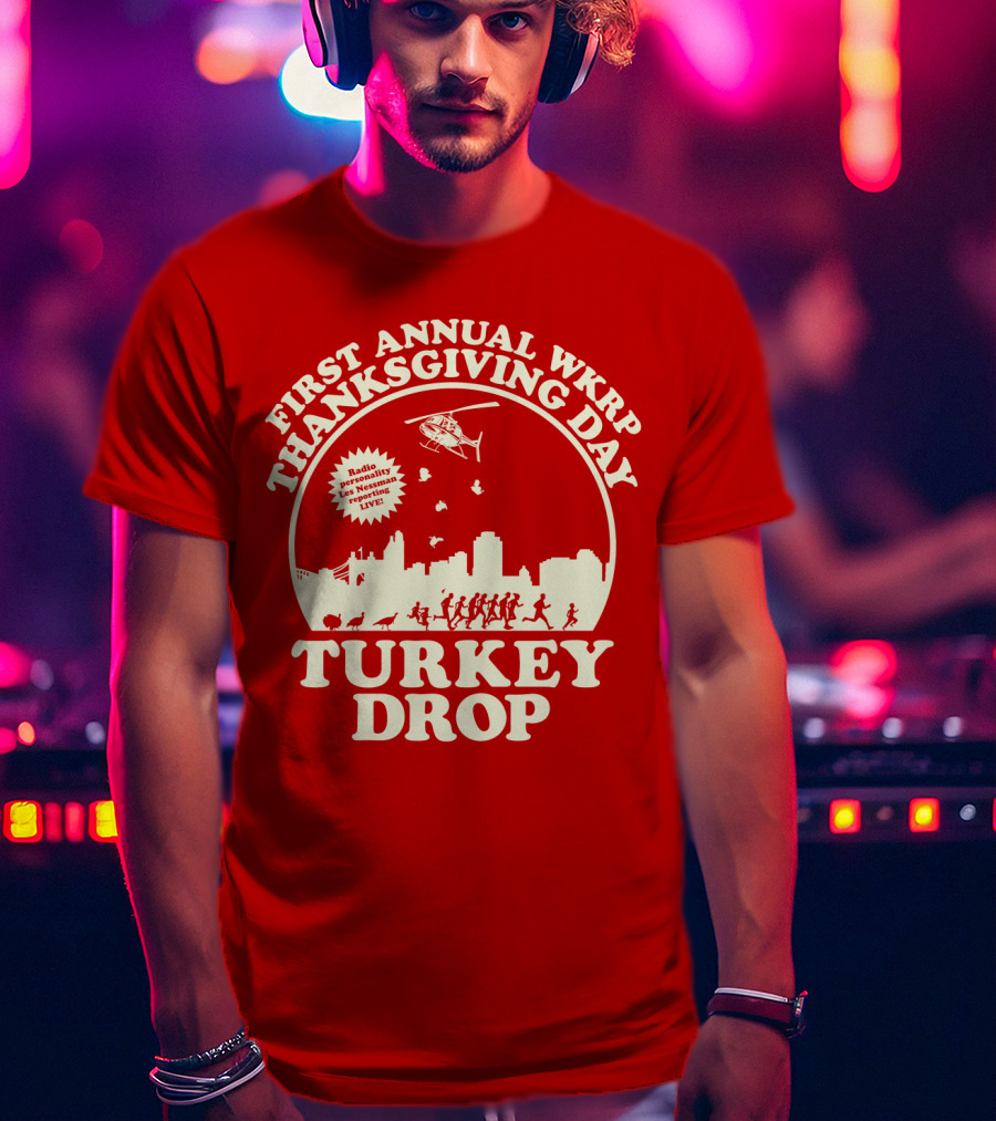 First Annual Wkrp Thanksgiving Day Turkey Drop Radio Presentation Live T-Shirt