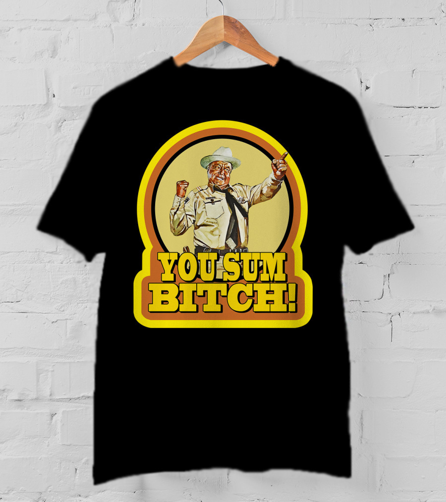 Smokey And The Bandit You Sum Bitch Vintage Image T-Shirt