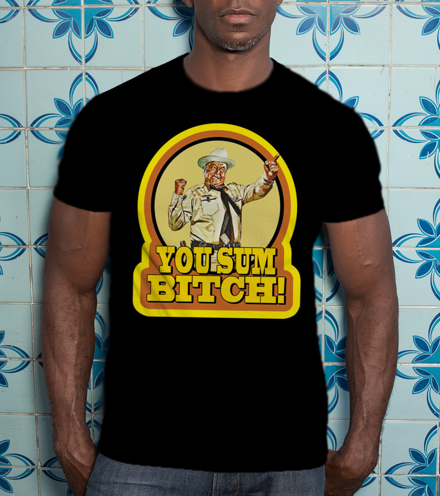 Smokey And The Bandit You Sum Bitch Vintage Image T-Shirt