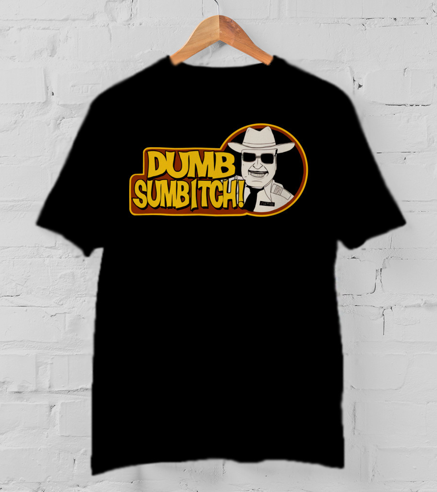 Dumb Sumbitch Smokey And The Bandit Character Sheriff T-Shirt