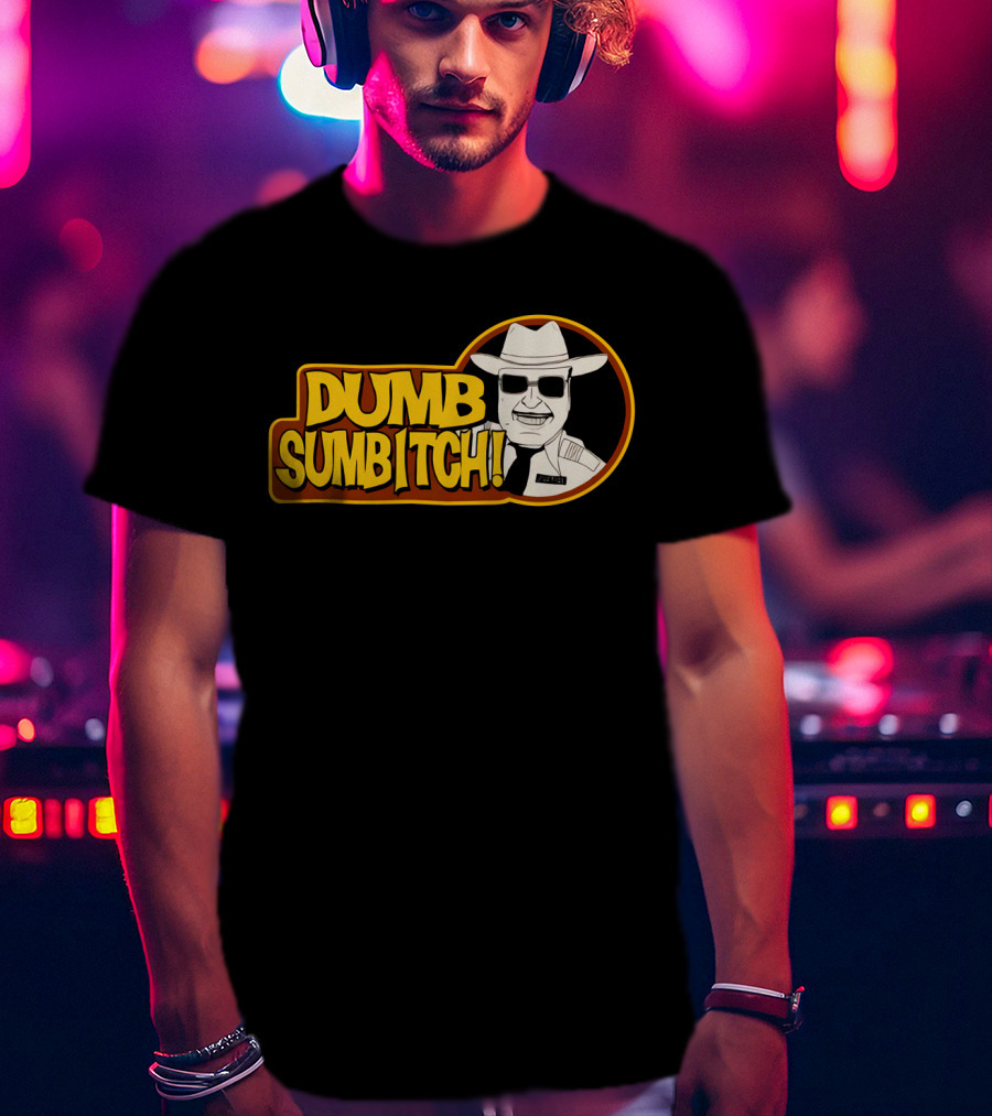 Dumb Sumbitch Smokey And The Bandit Character Sheriff T-Shirt