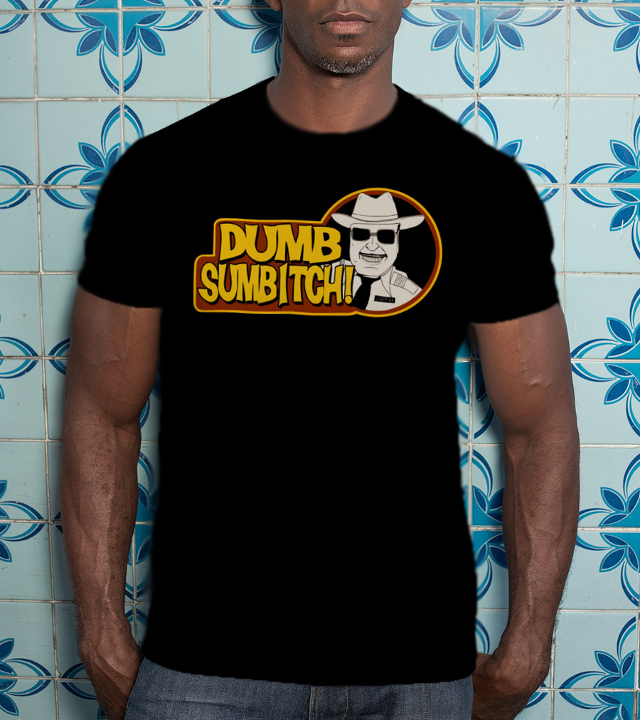 Dumb Sumbitch Smokey And The Bandit Character Sheriff T-Shirt